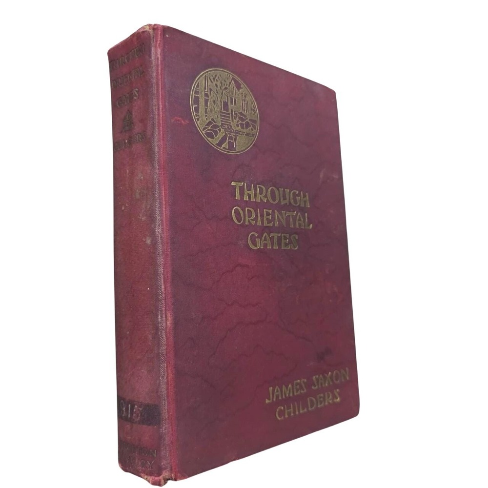 Through Oriental Gates 1930 Adventures of an Unwise Man Hardcover Red Book Maps